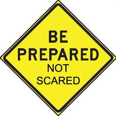 Be prepared - not scared sign